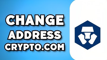 How To Change Address on Crypto.com (2024 Guide)
