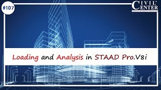 STAAD Pro. V8i :4. tutorials"HOW TO APPLY LOADS" (Loading and Analysis )