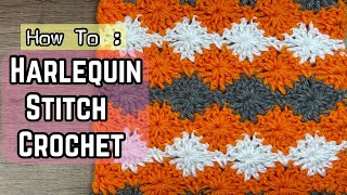 Perfect Stitch For Crochet Blanket, How to crochet Harlequin stitch