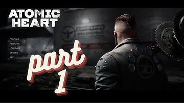 ATOMIC HEART PC Walkthrough Gameplay Part 1 - "INTRO" (FULL GAME)