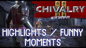 CHIVALRY 2 - BETA Gameplay (Funny Moments / Highlights)