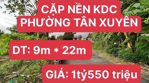 BÁN 2 NỀN LIỀN KỀ ĐƯỜNG SỐ 5 KDC PHƯỜNG TÂN XUYÊN (Đoạn gần Cổng Trường Cao Đẳng Cộng Đồng)
