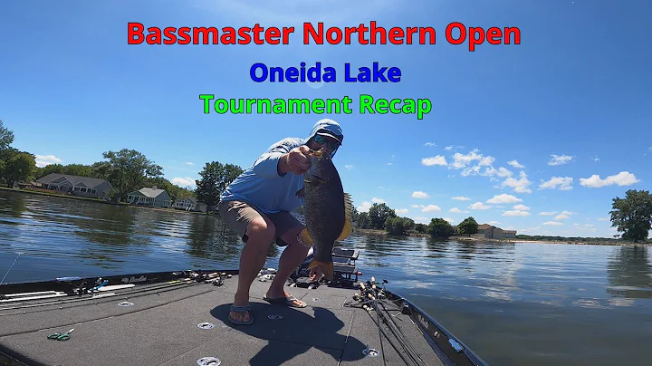 Oneida Lake - Bassmaster Northern Open - Tournament Recap