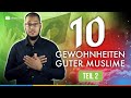 Diese 10 gewohnheiten machen dich zu einem guten muslim  teil 2