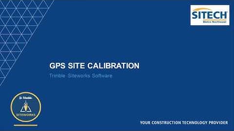 Siteworks - 04 - GPS Site Calibration