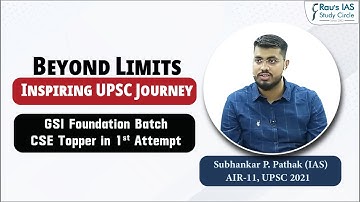 Beyond Limits: Inspiring UPSC Journey | Shubhankar P Pathak, AIR11, CSE 2021 | Rau