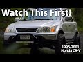 Watch This Before Buying a Honda CR-V 1996-2001 1st gen