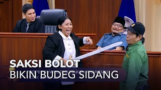 BOLOT JADI SAKSI, PERSIDANGAN DIBUAT BUDEG! (2/3) MAIN HAKIM SENDIRI