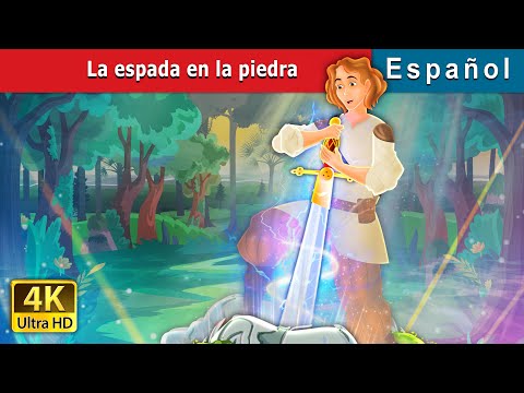 La espada en la piedra | Sword in the stone in Spanish | @SpanishFairyTales