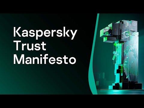 Kaspersky Trust Manifesto