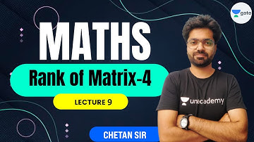 L 9 | Rank of Matrix-4 | Maths #GATE2022 #ESE2021 by Chetan Sir