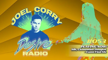 JOEL CORRY - DESIRE RADIO #053