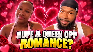 Queen opp has a crush on Nupe ,while he's playing in her face?