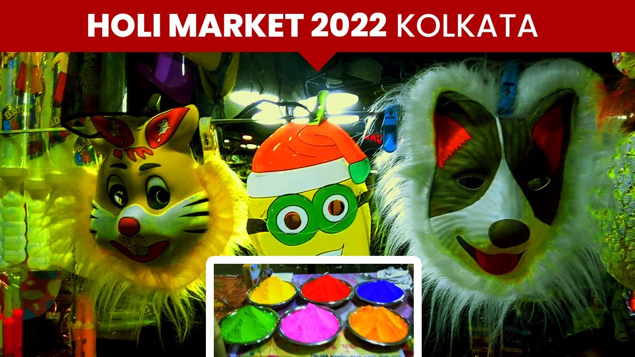 Holi Market 2022 Kolkata | Holi Special Video - YouTube