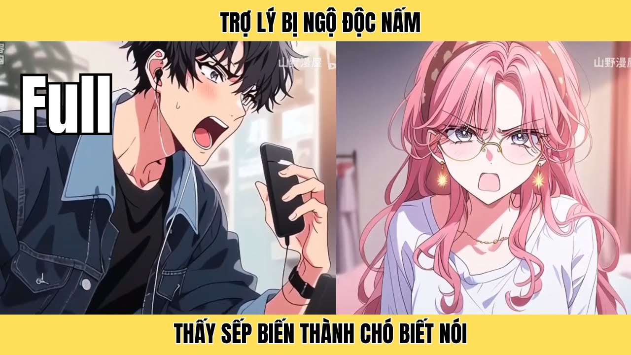 Full | Trợ Lý Bị Ngộ Độc Nấm, Thấy Sếp Biến Thành Chó Biết Nói | Minh Lý Vietsub