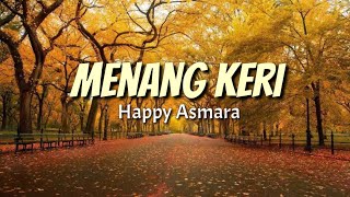 Happy Asmara - Menang Keri