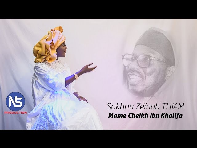 Soxna Zeynab Thiam | MAME CHEIKH IBN KHALIFA (Clip Officiel) class=