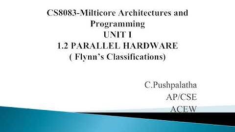 CS8083-Multicore Architectures and Programming/Parallel Hardware