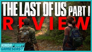 The Last of Us Part I Review - Kinda Funny Gamescast