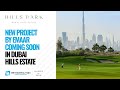 Emaar Hills Park in Dubai Hills Estate – Launching Soon  ⛳️