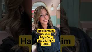 Halil Ibrahim Ceyhan Aşk Rüya Corç