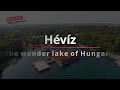 Hévíz -   The wonder lake of Hungary