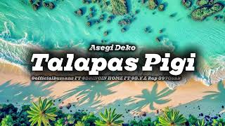 Download Lagu 🔰TALAPAS PIGI  || officialkamanz FT BRINGIN HOME FT B.Y.L Rap 897Gank || Cover 2k26🔰 MP3