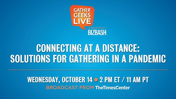 GatherGeeks Live | Connecting at a Distance: Solutions for Gathering in a Pandemic