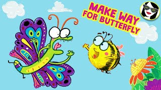 READ ALOUD: Make Way for Butterfly! [Funny way to learn about pollination!]
