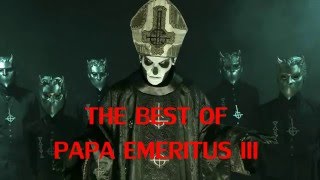 The best of Papa Emeritus III (Part II)