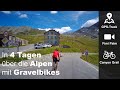 Alpenüberquerung mit Gravelbikes: Füssen - Umbrailpass - Como (Komoot GPS, Fimi Palm, Canyon Grail)