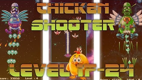 Chicken Shooter: Galaxy Attack New 2021 Level 17-24