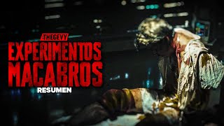 EXPERIMENTOS MACABROS: CUIDADO CON LOS DOCTORES LOCOS RESUMEN THEGEVY