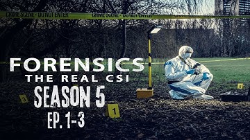 *NEW* Forensics: The Real CSI Season 5 | Episode 1-3 (True Crime Documentary)