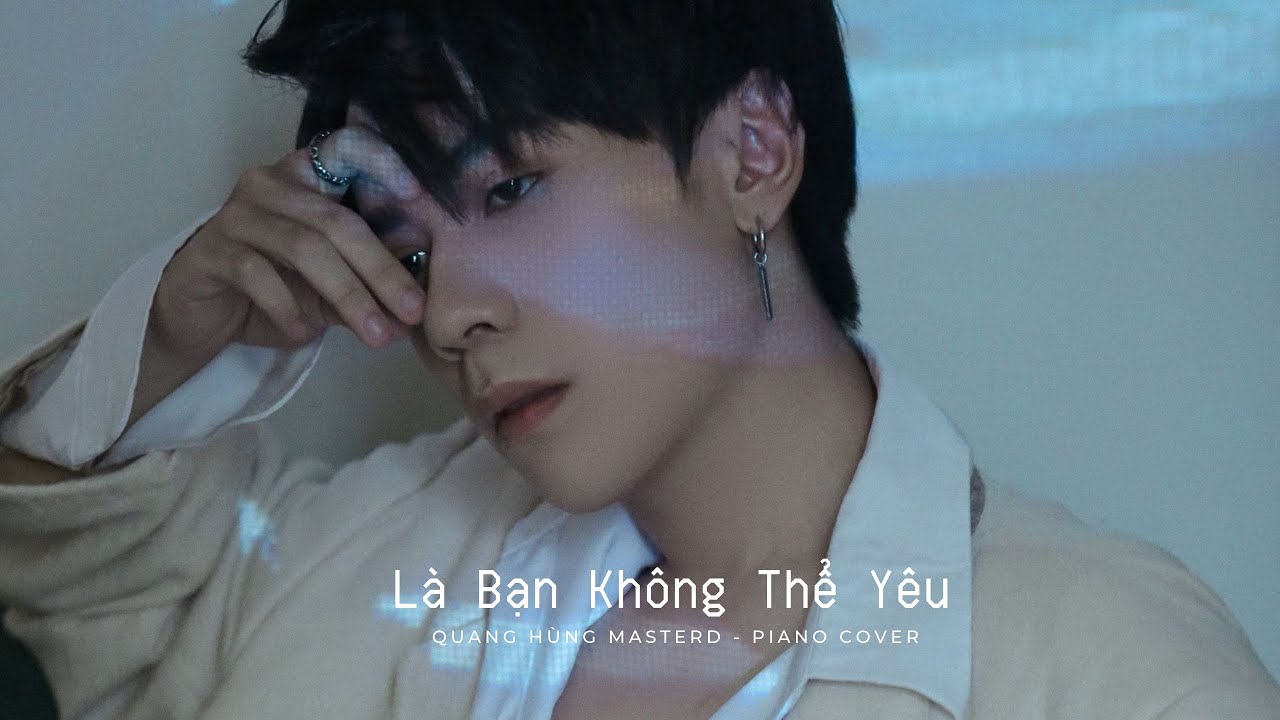 Là Bạn Không Thể Yêu | Quang Hùng MasterD