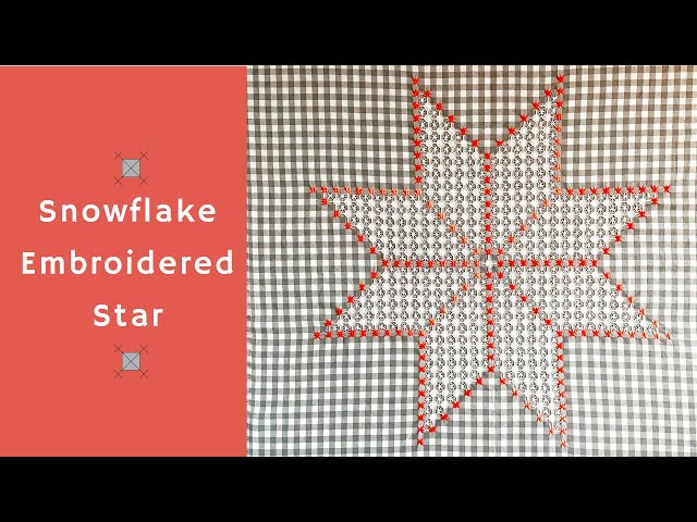 My Newest Online Workshop- All About Chicken Scratch Embroidery! The Snowflake Embroidered Star - YouTube my-newest-online-workshop-all-about-chicken-scratch-embroidery-the-snowflake-embroidered-star-youtube