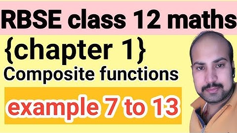 RBSE class 12 maths chapter 1,composite function,examples 7 to 13