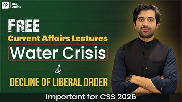 Water Crisis and Decline of Liberal Order | Important for CSS 2026 | ft. Ali Imran Awan