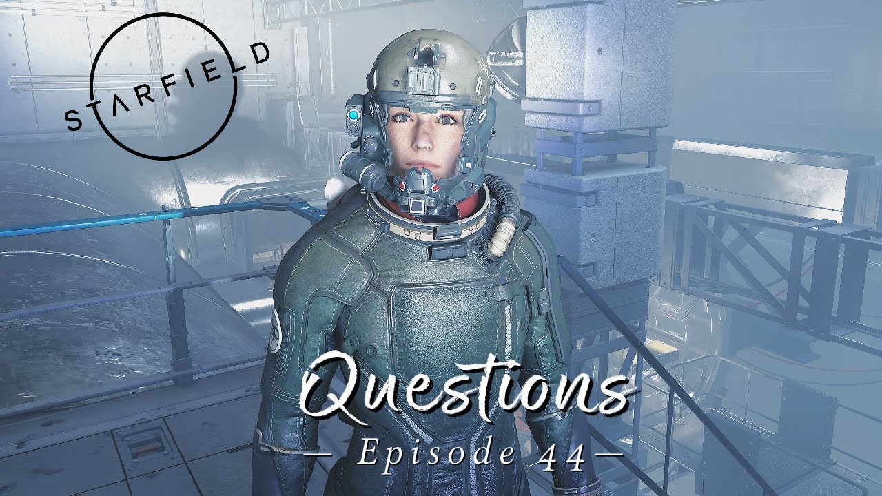 Starfield | Questions | Let's Play Episode 44 - YouTube