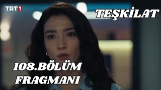 Teşkilat 108.Bölüm Fragmanı,Aybüke Pusat ve Murat Yıldırım