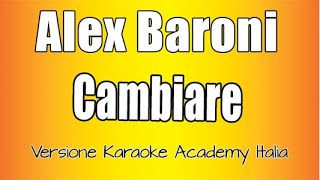 Alex Baroni - Cambiare (Versione Karaoke Academy Italia)