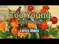 Too Young Jack Wagner Lyrics Video mp3