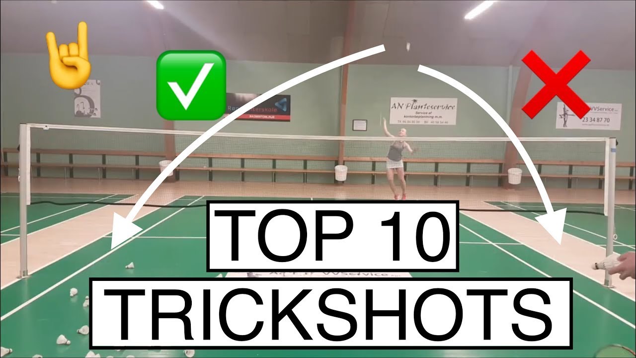 TOP 10 BADMINTON TRICK SHOTS - BadmintonExercises ?