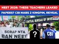 NEET Row: Teachers Behind Paper Leak? CBI Arrests 2 'Kingpins', Reveals This As Anti-NTA Anger Grows