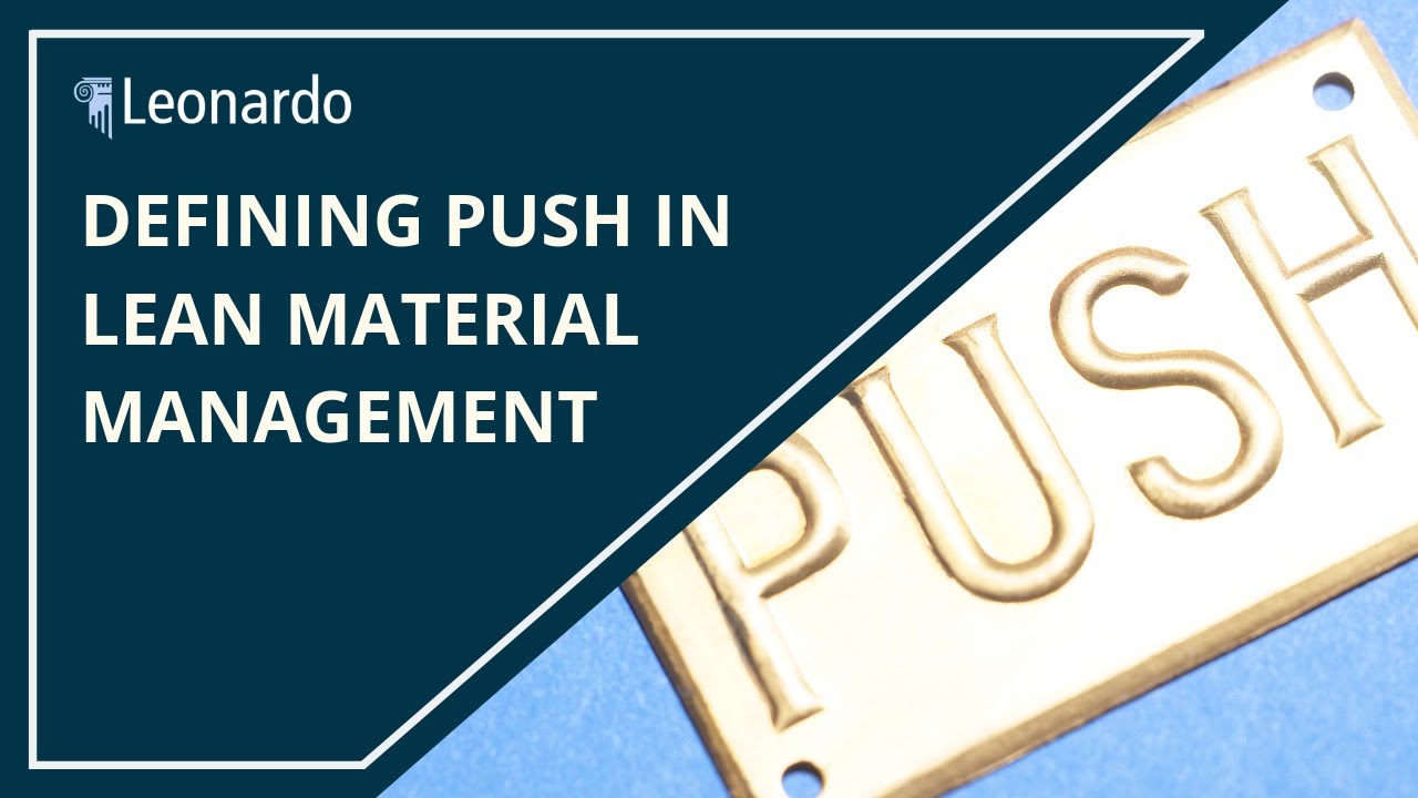 What is the Push In Material Management in Lean Industrial Engineering ...