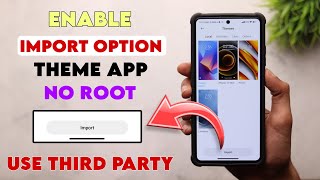 New Trick 😉 Enable Import Option Mi Theme App | How To Use Third Party Theme MIUI