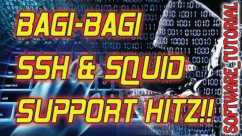 BAGI-BAGI STOK SSH & SQUID AKTIF SAMPAI 8 AGUSTUS 2017!! SUPPORT BUG BBM AXIS!!