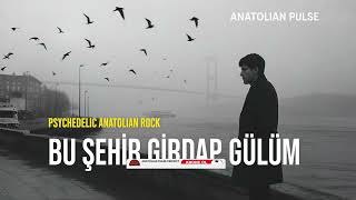 Bu Şehir Girdap Gülüm Anatolian Rock Resimi