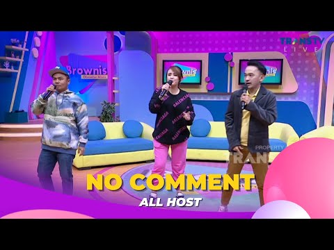 No Comment | All Host | BROWNIS (15/2/23)