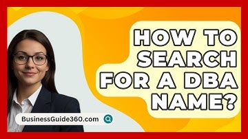 How To Search For A DBA Name? - BusinessGuide360.com